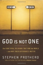 Cover art for God Is Not One: The Eight Rival Religions That Run the World--and Why Their Differences Matter