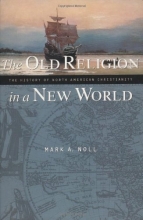 Cover art for The Old Religion in a New World: The History of North American Christianity