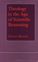 Cover art for Theology in the Age of Scientific Reasoning (Cornell Studies in the Philosophy of Religion)