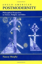 Cover art for Anglo-American Postmodernity: Philosophical Perspectives on Science, Religion, and Ethics