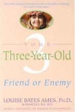 Cover art for Your Three-Year-Old: Friend or Enemy
