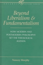 Cover art for Beyond Liberalism and Fundamentalism: How Modern and Postmodern Philosophy Set the Theological Agenda (Rockwell Lecture)