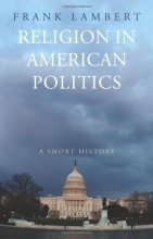 Cover art for Religion in American Politics: A Short History
