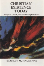 Cover art for Christian Existence Today: Essays on Church, World, and Living in Between