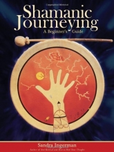 Cover art for Shamanic Journeying: A Beginner's Guide