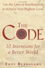 Cover art for The Code: Use the Laws of Manifestation to Achieve Your Highest Good