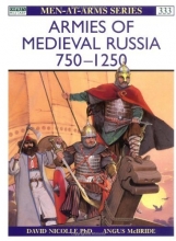 Cover art for Armies of Medieval Russia, 750-1250 (Men-At-Arms Series, 333)
