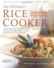 Cover art for The Ultimate Rice Cooker Cookbook : 250 No-Fail Recipes for Pilafs, Risottos, Polenta, Chilis, Soups, Porridges, Puddings and More, from Start to Finish in Your Rice Cooker (Non)