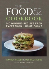 Cover art for The Food52 Cookbook: 140 Winning Recipes from Exceptional Home Cooks