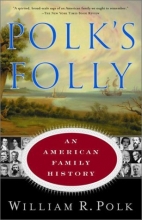 Cover art for Polk's Folly: An American Family History
