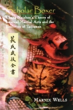 Cover art for Scholar Boxer: Chng Nizhou's Theory of Internal Martial Arts and the Evolution of Taijiquan