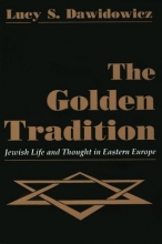 Cover art for The Golden Tradition: Jewish Life and Thought in Eastern Europe (Modern Jewish History)