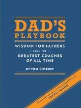 Cover art for Dad's Playbook: Wisdom for Fathers from the Greatest Coaches of All Time