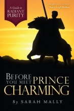Cover art for Before You Meet Prince Charming: A Guide to Radiant Purity