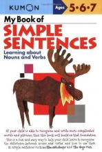 Cover art for My Book of Simple Sentences: Learning about Nouns and Verbs (Kumon Workbooks)