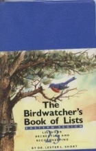 Cover art for The Birdwatcher's Book of Lists: Lists for Recreation and Recordkeeping (Eastern Region)