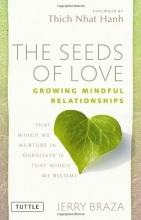 Cover art for The Seeds of Love: Growing Mindful Relationships