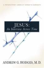 Cover art for Jesus: An Interview Across Time: A Psychiatrist Looks at Christ's Humanity