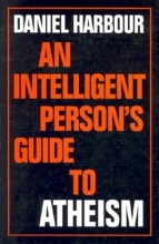 Cover art for An Intelligent Person's Guide to Atheism (Intelligent Person's Guides) (Intelligent Person's Guides)