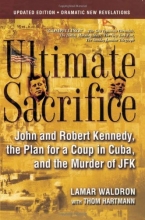Cover art for Ultimate Sacrifice: John and Robert Kennedy, the Plan for a Coup in Cuba, and the Murder of JFK