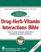 Cover art for The Natural Pharmacist : Drug-Herb-Vitamin Interactions Bible