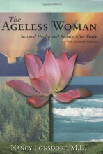 Cover art for The Ageless Woman: Natural Health and Beauty After Forty with Maharishi Ayurveda