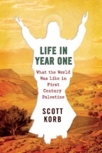 Cover art for Life in Year One: What the World Was Like in First-Century Palestine