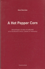 Cover art for A hot pepper corn: Richard Baxter's doctrine of justification in its seventeenth-century context of controversy