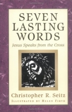 Cover art for Seven Lasting Words: Jesus Speaks from the Cross