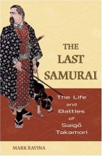 Cover art for The Last Samurai: The Life and Battles of Saigo Takamori