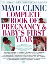 Cover art for Mayo Clinic Complete Book of Pregnancy & Baby's First Year
