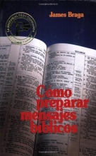 Cover art for Como preparar mensajes biblicos (How to Prepare Bible Messages) (Spanish Edition)