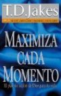 Cover art for Maximiza Cada Momento / Maximize the Moment (Spanish Edition)