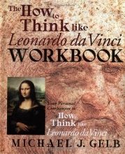 Cover art for The How to Think Like Leonardo da Vinci Workbook: Your Personal Companion to How to Think Like Leonardo da Vinci