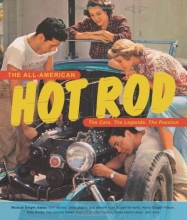 Cover art for The All-American Hot Rod: The Cars. The Legends. The Passion.
