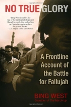 Cover art for No True Glory: A Frontline Account of the Battle for Fallujah
