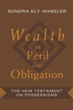 Cover art for Wealth As Peril and Obligation: The New Testament on Possessions