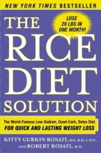 Cover art for The Rice Diet Solution: The World-Famous Low-Sodium, Good-Carb, Detox Diet for Quick and Lasting Weight Loss