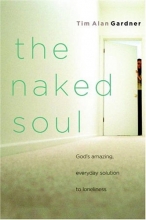 Cover art for The Naked Soul: God's Amazing, Everyday Solution to Loneliness