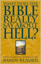 Cover art for What Does the Bible Really Say About Hell? Wrestling With the Traditional View (Living Issues Discussion, Vol. 2) (Living Issues Discussion Series)