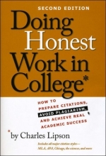 Cover art for Doing Honest Work in College: How to Prepare Citations, Avoid Plagiarism, and Achieve Real Academic Success, Second Edition (Chicago Guides to Academic Life)