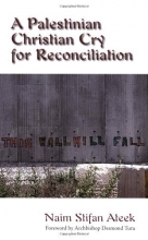 Cover art for A Palestinian Christian Cry for Reconciliation