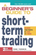 Cover art for A Beginner's Guide to Short Term Trading: Maximize Your Profits in 3 Days to 3 Weeks