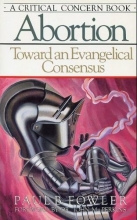 Cover art for Abortion: Toward an Evangelical Consensus