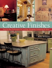 Cover art for Creative Finishes: Step-by-Step Techniques for Leafing, Sponging, Antiquing & More