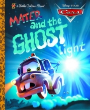 Cover art for Mater and the Ghost Light (Little Golden Book) (Cars movie tie in)