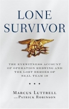 Cover art for Lone Survivor: The Eyewitness Account of Operation Redwing and the Lost Heroes of SEAL Team 10