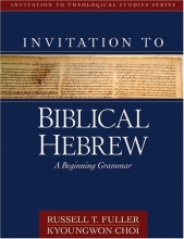 Cover art for Invitation to Biblical Hebrew: A Beginning Grammar (Invitation to Theological Studies Series)