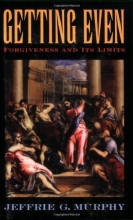 Cover art for Getting Even: Forgiveness and Its Limits