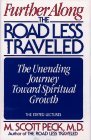 Cover art for Further Along the Road Less Traveled: The Unending Journey Toward Spiritual Growth